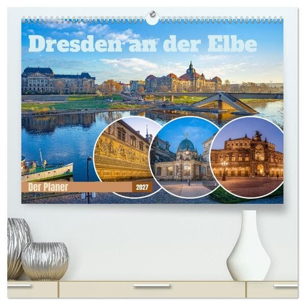 Dresden an der Elbe - Der Planer (hochwertiger Premium Wandkalender 2027 DIN A2 quer), Kunstdruck in Hochglanz
