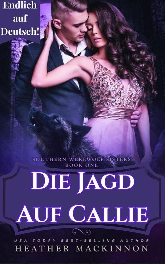 Die Jagd auf Callie (Südliche Werwolf-Schwestern, #1)