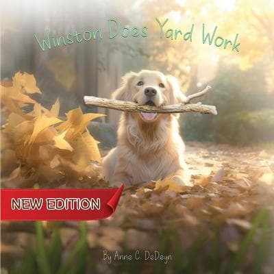 Winston Does Yard Work (New Edition)