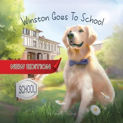 Winston Goes To School (New Edition)