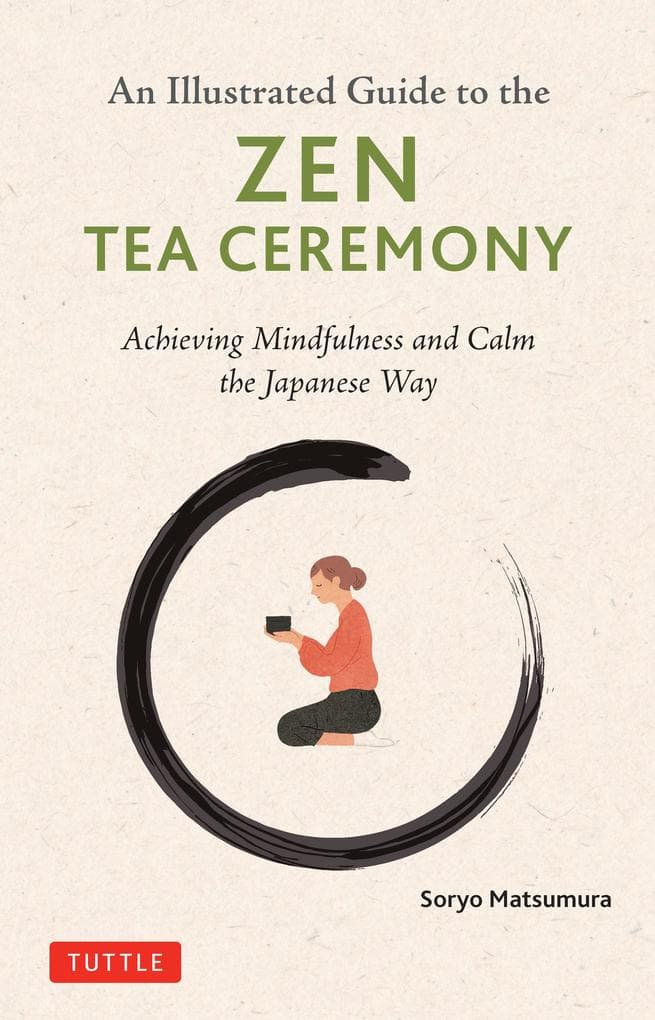 The Illustrated Guide to the Zen Tea Ceremony