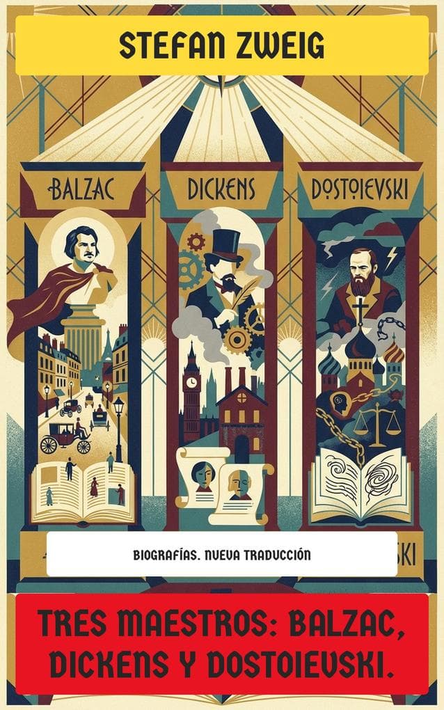 Tres maestros: Balzac, Dickens y Dostoievski.