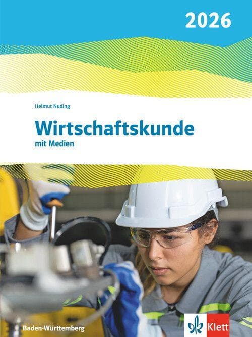 Wirtschaftskunde. Schulbuch mit Medien. Ausgabe Baden-Württemberg 2026