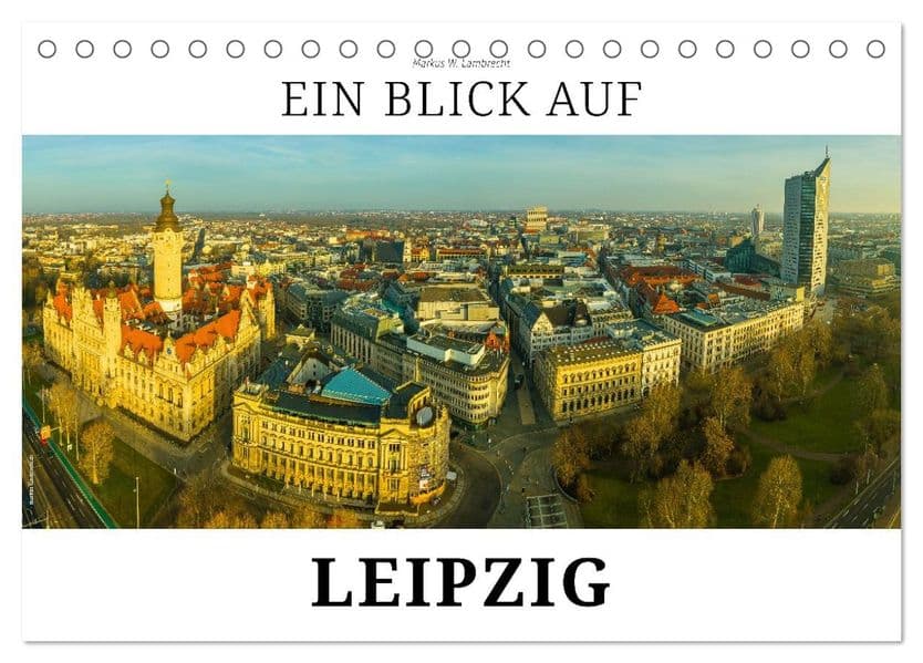 Ein Blick auf Leipzig (Tischkalender 2027 DIN A5 quer), CALVENDO Monatskalender