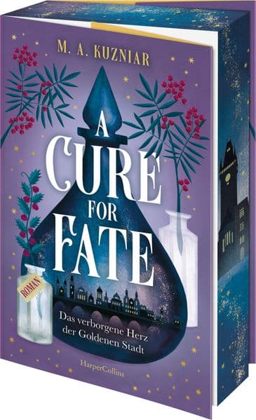 A Cure for Fate: Das verborgene Herz der Goldenen Stadt: Roman | Cosy Romantasy mit wunderschönem Setting Prag - für Fans von 'A Dark and Secret Magic'
