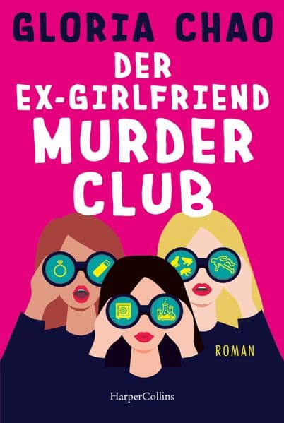 Der Ex-Girlfriend Murder Club: Roman | Für Fans von 'Rache ist sexy' und 'Die Schadenfreundinnen' | Frauenfreundschaften überstehen alles