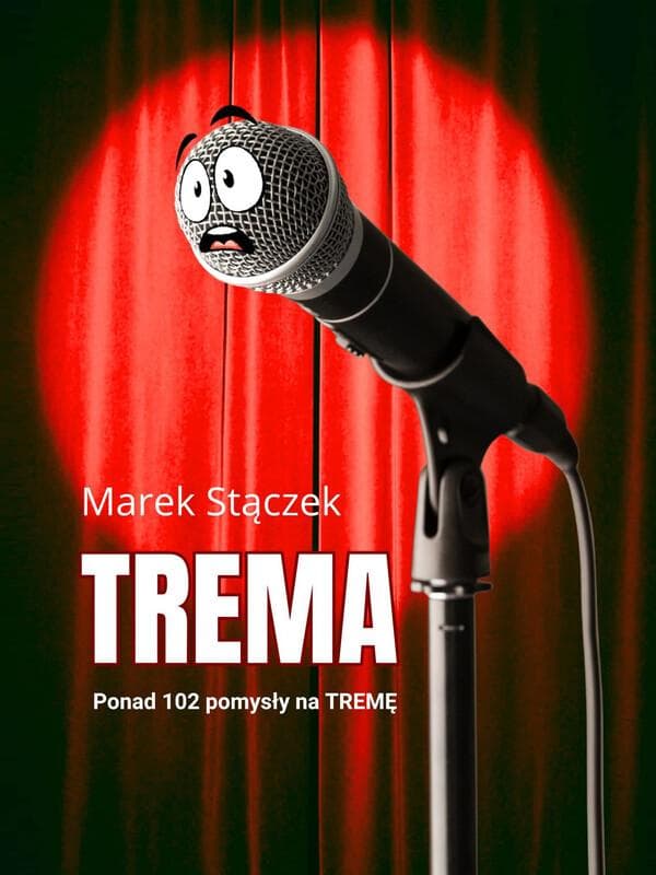 Trema. Ponad 102 pomysly na treme
