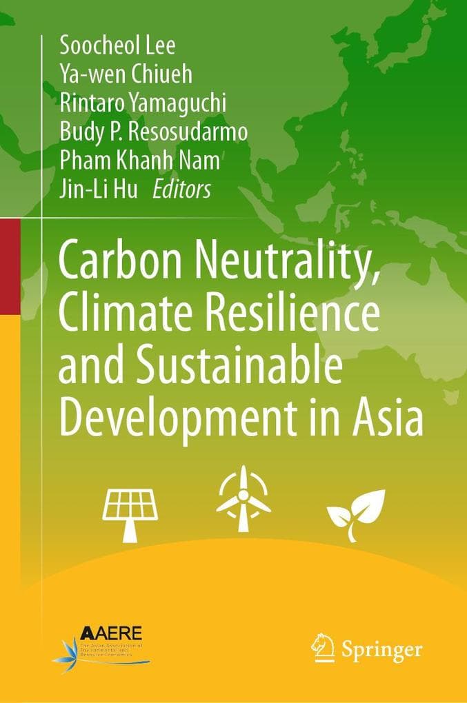 Carbon Neutrality, Climate Resilience and Sustainable Development in Asia