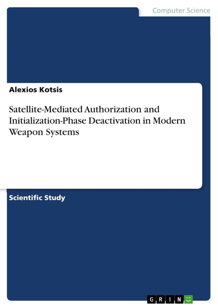 Satellite-Mediated Authorization and Initialization-Phase Deactivation in Modern Weapon Systems