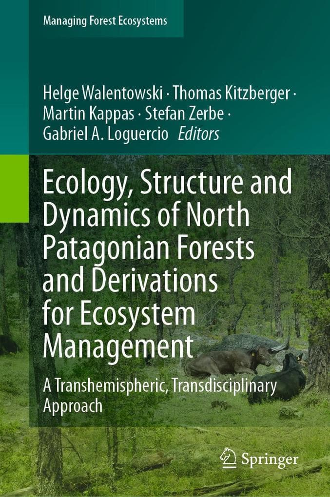 Ecology, Structure and Dynamics of North Patagonian Forests and Derivations for Ecosystem Management