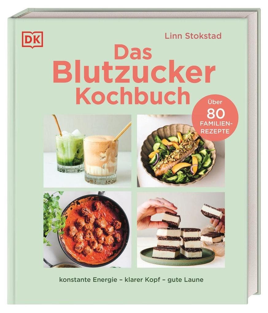 Das Blutzucker-Kochbuch: Über 80 Familienrezepte. Konstante Energie - klarer Kopf - gute Laune. Praktische Tipps für eine ausgewogene Ernährung
