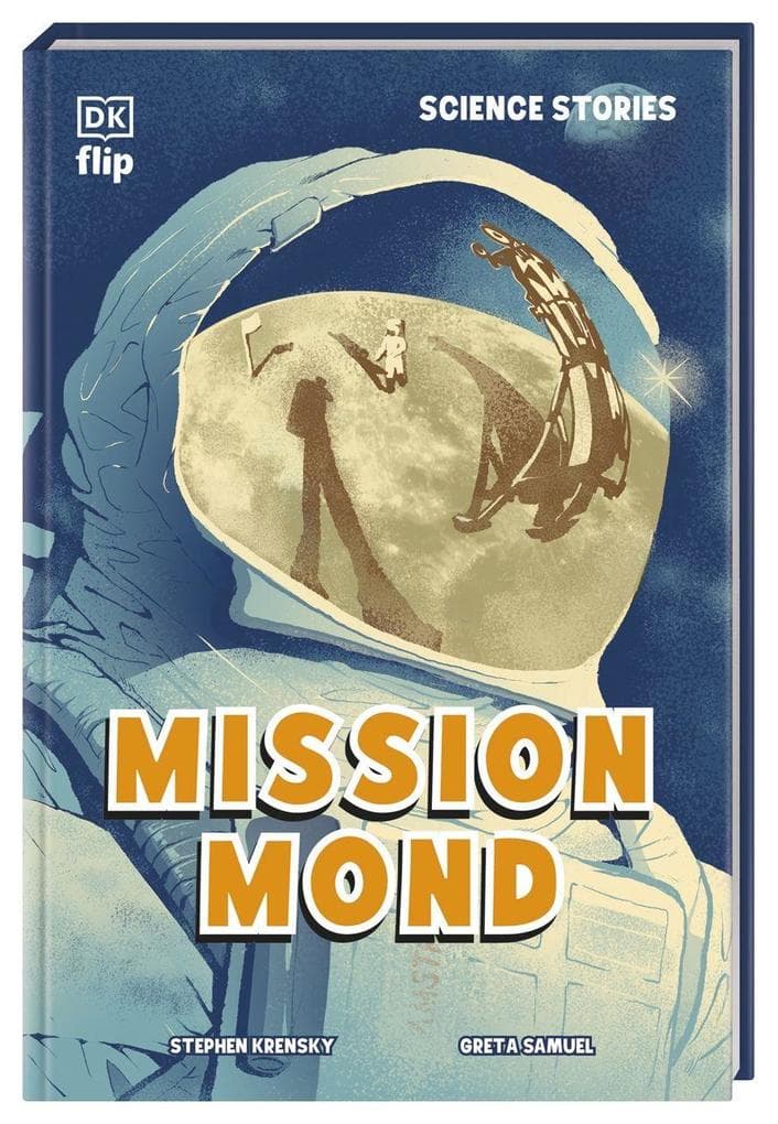 Science Stories. Mission Mond: Die legendäre Apollo-11-Mission zum Mond als Abenteuergeschichte im Graphic-Novel-Look. Für Kinder ab 10 Jahren