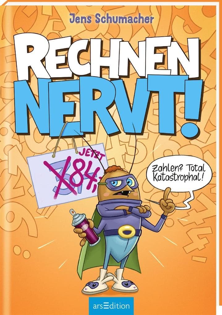 Rechnen NERVT! - Zahlen? Total katastrophal! (Rechnen NERVT! 2)