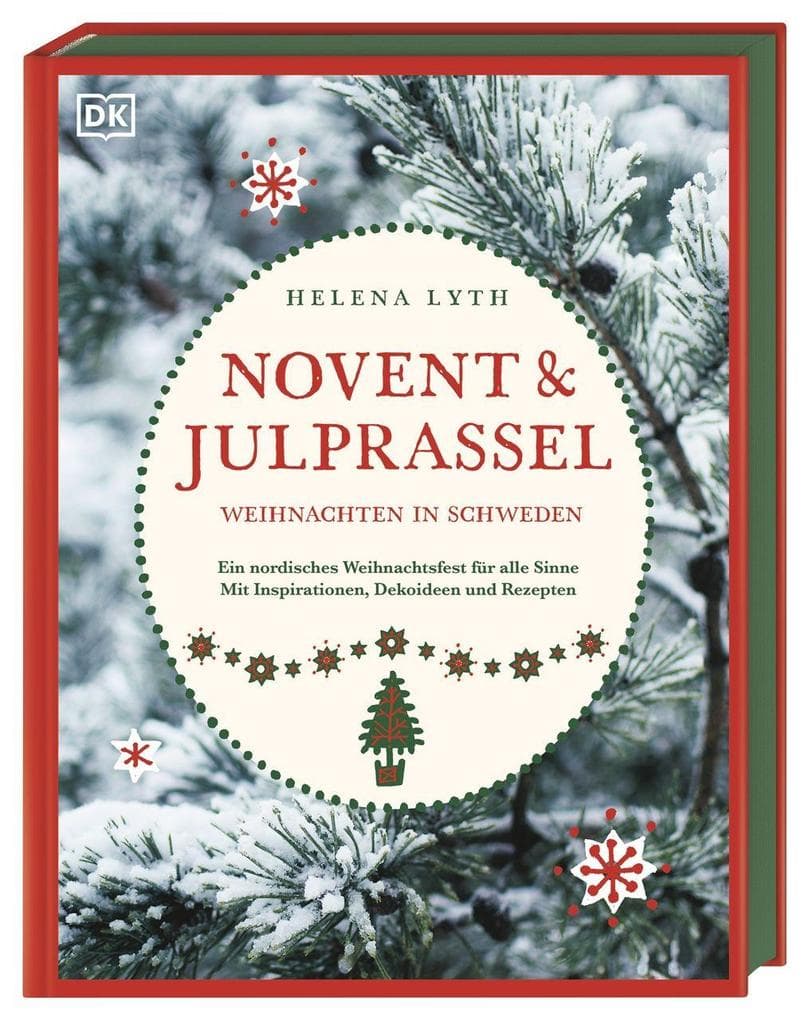 Novent & Julprassel. Weihnachten in Schweden: Ein nordisches Weihnachtsfest für alle Sinne. Mit Inspirationen, Dekoideen und Rezepten