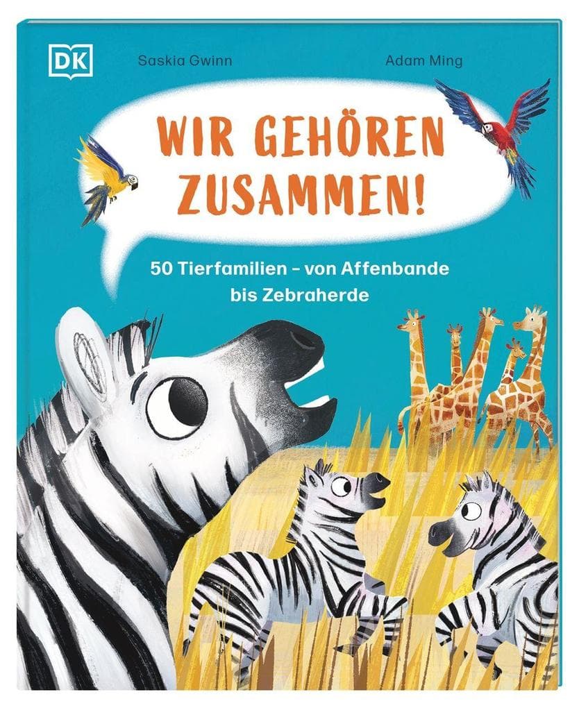 Wir gehören zusammen!: 50 Tierfamilien - von Affenbande bis Zebraherde. Erstes Sachwissen in einem entzückenden Comic-Bilderbuch. Für Kinder ab 4 Jahren