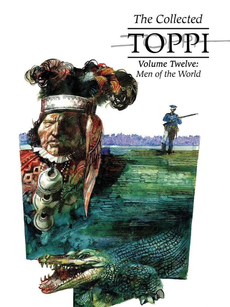 The Collected Toppi Vol. 12: Men of the World