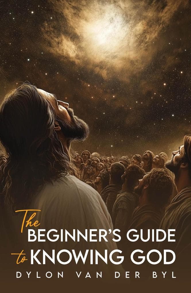 The Beginner's Guide to Knowing God