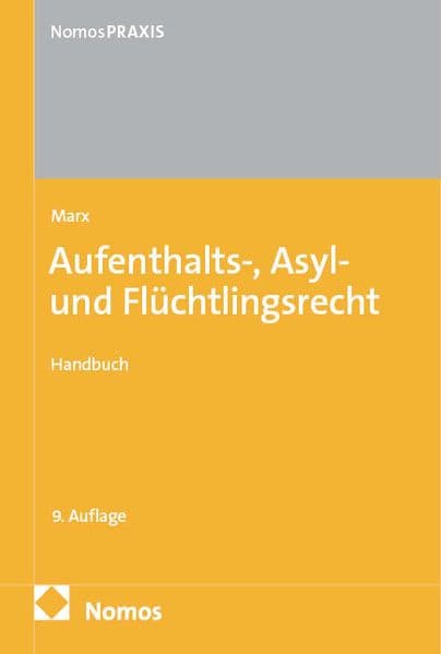 Aufenthalts-, Asyl- und Flüchtlingsrecht: Handbuch