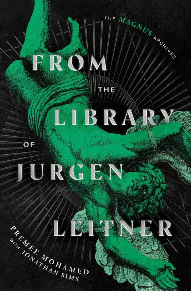 From the Library of Jurgen Leitner (the Magnus Archives)