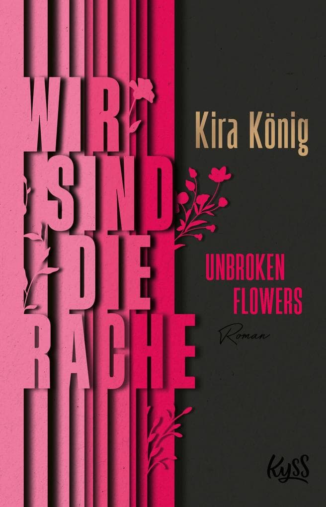 Unbroken Flowers Wir sind die Rache