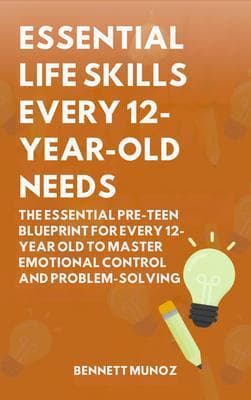 Essential Life Skills Every 12-Year Old Needs