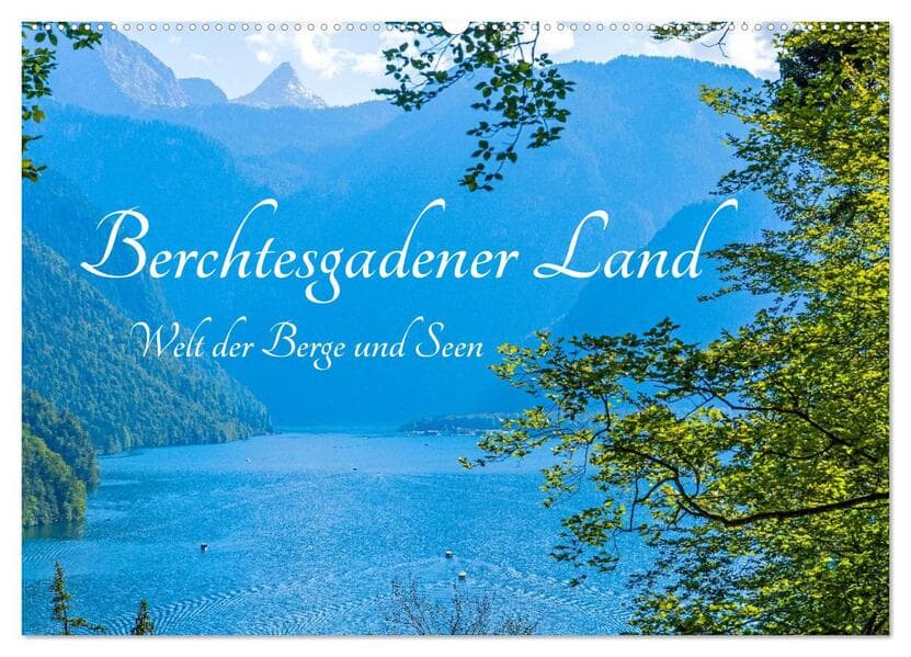 Berchtesgadener Land - Welt der Berge und Seen (Wandkalender 2027 DIN A2 quer), CALVENDO Monatskalender