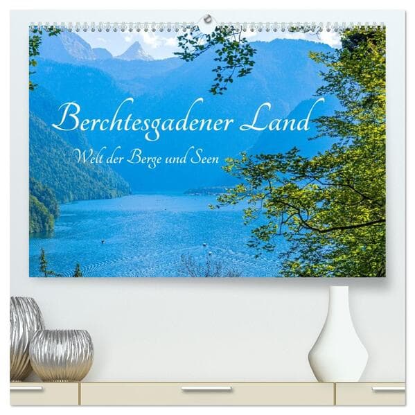 Berchtesgadener Land - Welt der Berge und Seen (hochwertiger Premium Wandkalender 2027 DIN A2 quer), Kunstdruck in Hochglanz