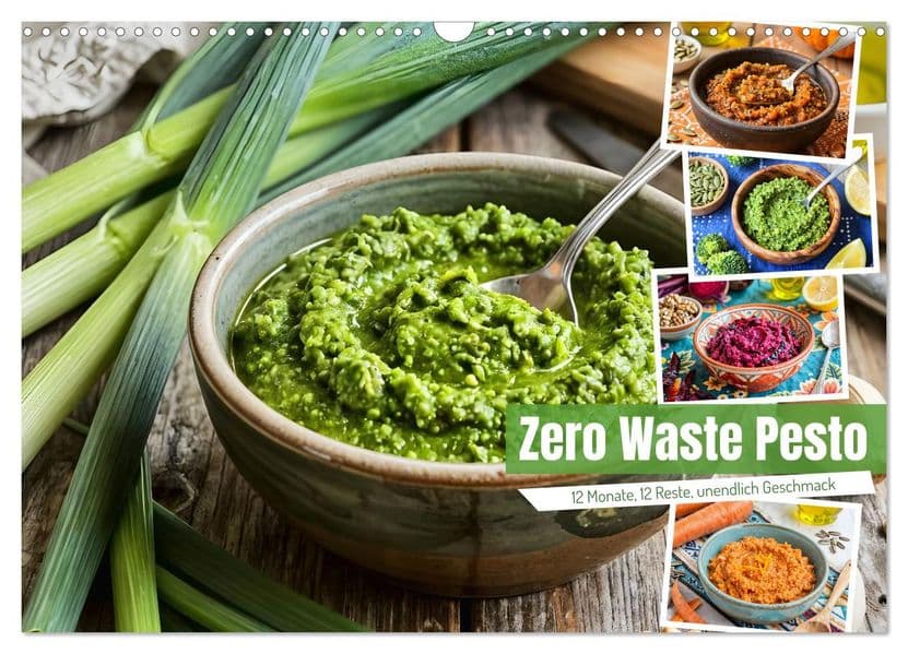 Zero Waste Pesto - 12 Monate, 12 Reste, unendlich Geschmack (Wandkalender 2027 DIN A3 quer), CALVENDO Monatskalender