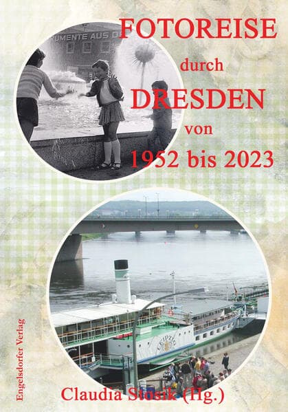 Fotoreise durch Dresden von 1952 bis 2023: Fotografien von Hans Hüfner