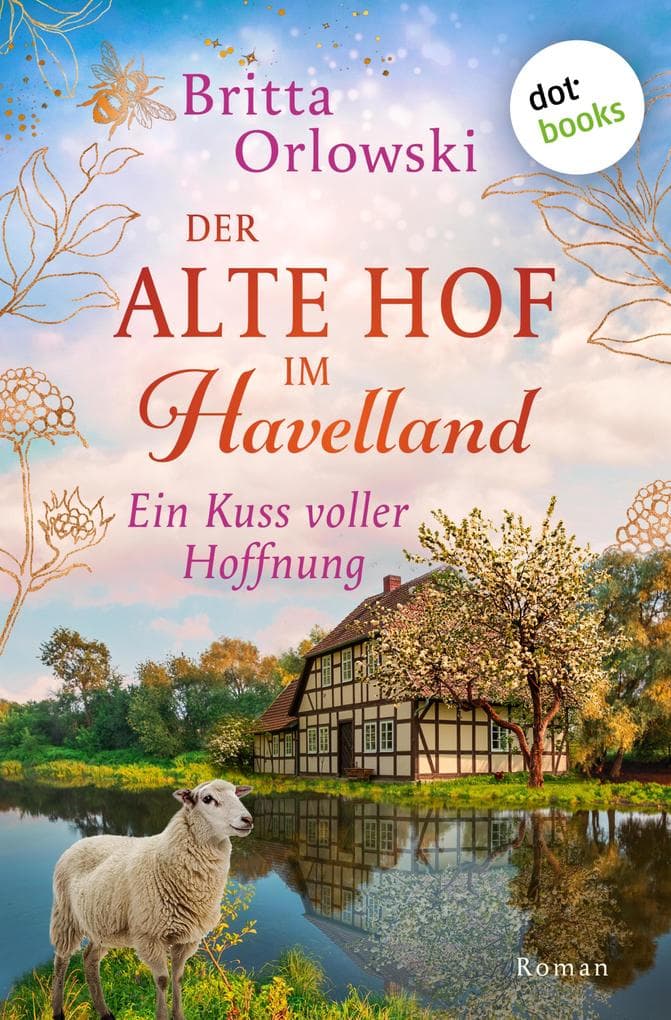 Der alte Hof im Havelland - Ein Kuss voller Hoffnung