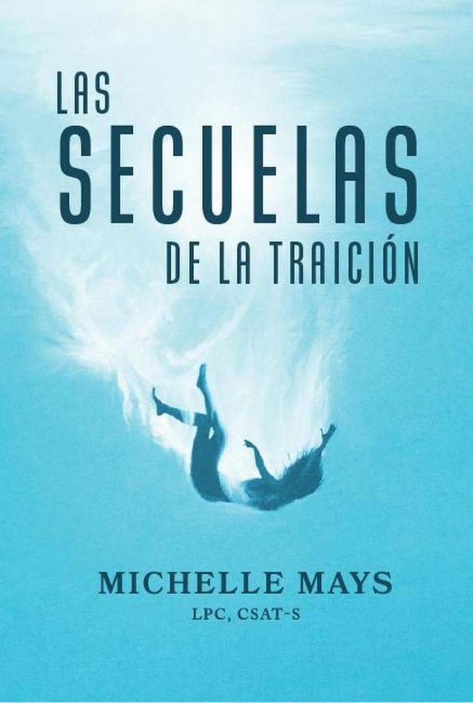 LAS SECUELAS DE LA TRAICIÓN