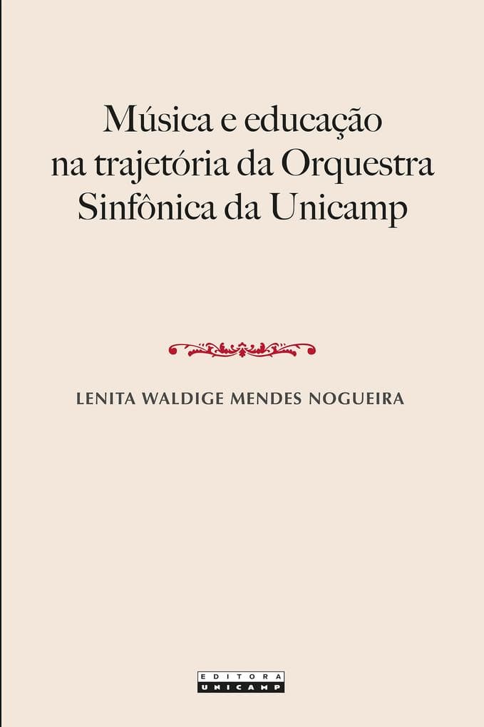 MÚSICA E EDUCAÇÃO NA TRAJETÓRIA DA ORQUESTRA SINFÔNICA DA UNICAMP