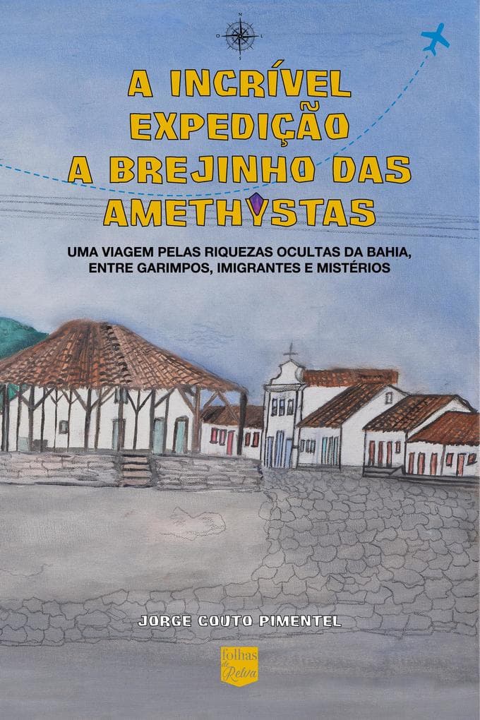A incrível expedição a Brejinho das Amethystas