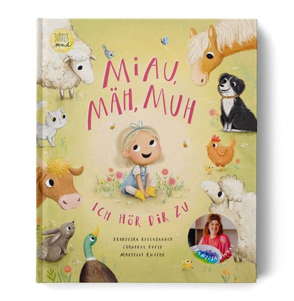 Miau, mäh, muh - ich hör dir zu
