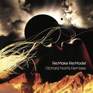 Re-Make Re-Model (Richard Norris Remixes)