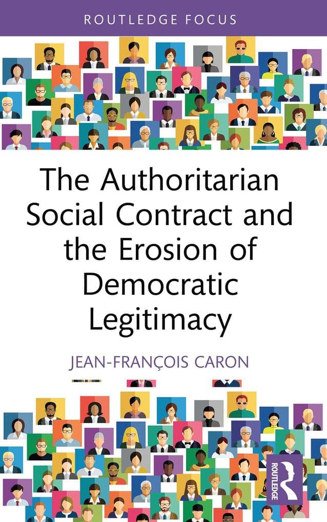 The Authoritarian Social Contract and the Erosion of Democratic Legitimacy