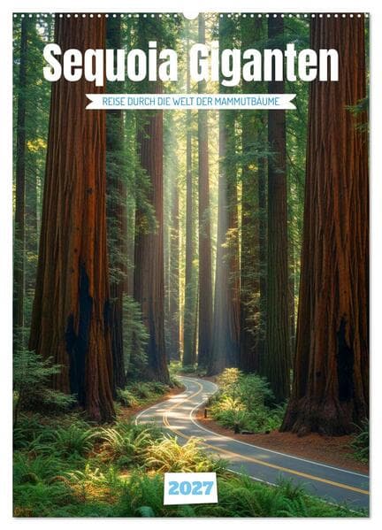 Sequoia Giganten (Wandkalender 2027 DIN A2 hoch), CALVENDO Monatskalender