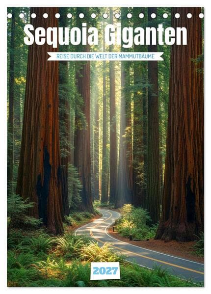 Sequoia Giganten (Tischkalender 2027 DIN A5 hoch), CALVENDO Monatskalender
