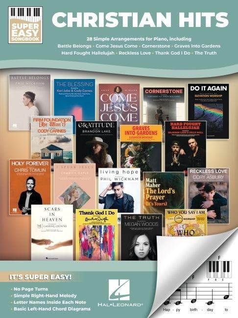 Christian Hits Super Easy Songbook for Piano with Lyrics 28 Contemporary Christian Worship Songs for Piano Keyboard Letter Names, Chord Diagrams, No Page Turns, Christian Sheet Music