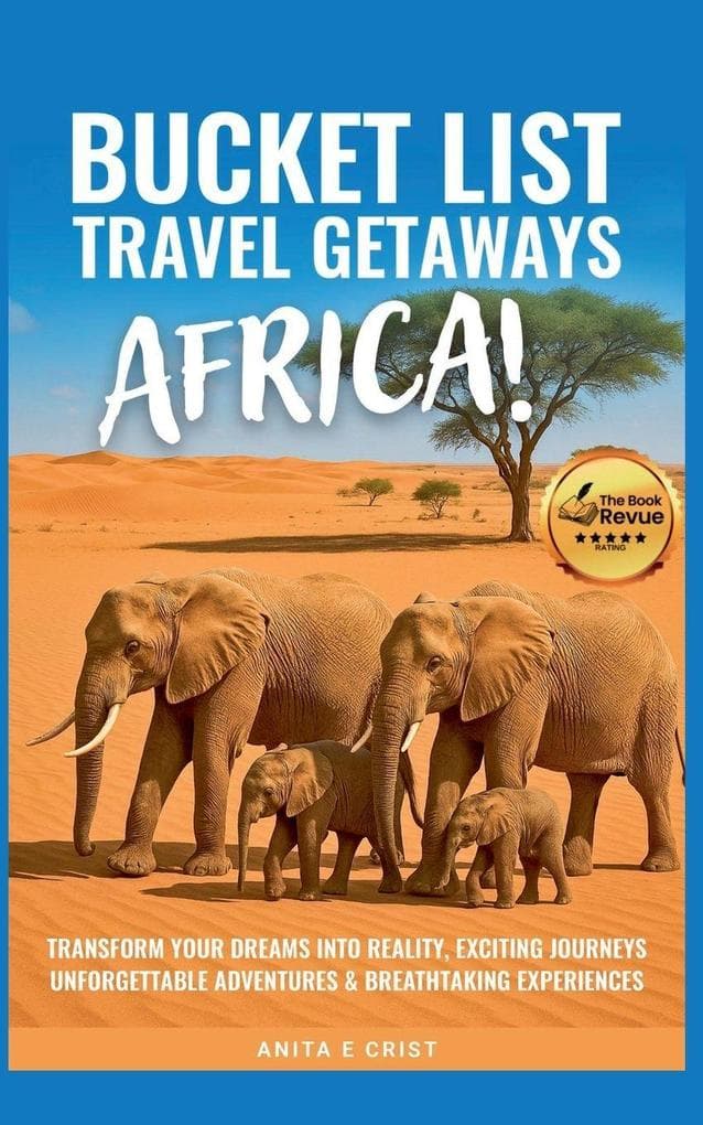 Bucket List Travel Getaways AFRICA!