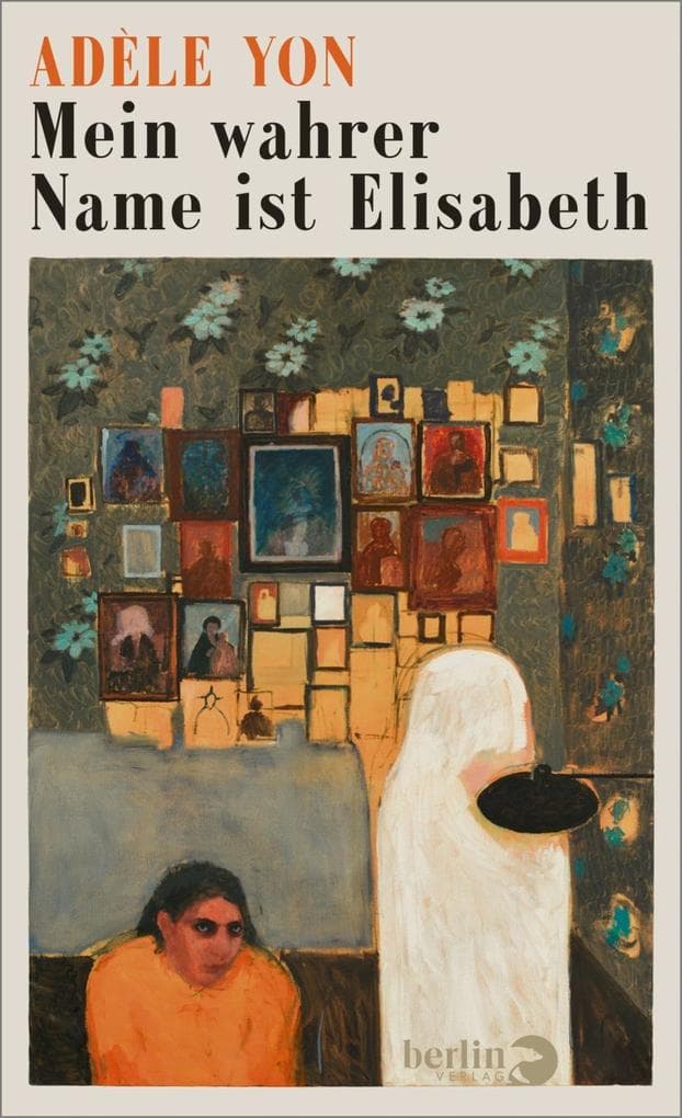 10. Adèle Yon: Mein wahrer Name ist Elisabeth