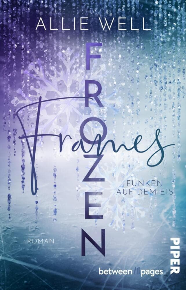 Frozen Frames - Funken auf dem Eis: Roman | Humorvoll-packende Sports Romance mit Love Triangle auf dem Eis