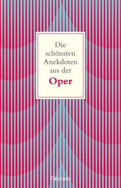 Die schönsten Anekdoten aus der Oper