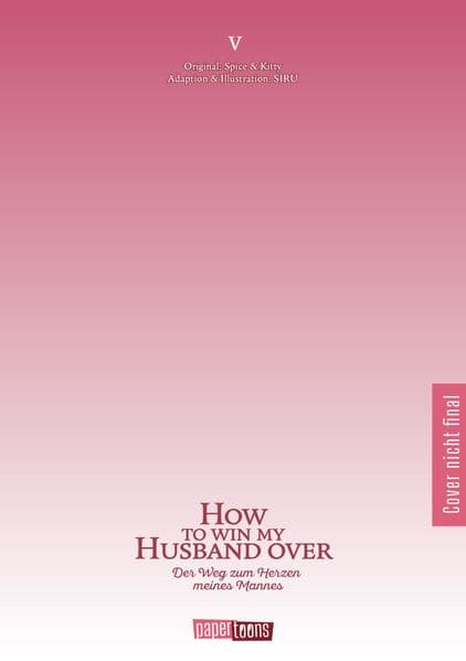 How to win my Husband over - Der Weg zum Herzen meines Mannes 05: Der herzerwärmende Romantasy-Webtoon von der Autorin von A Stepmother's Märchen