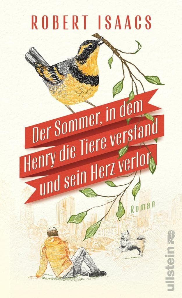 Der Sommer, in dem Henry die Tiere verstand und sein Herz verlor: Magischer Feel-Good-Roman: Ein Mann versteht plötzlich Tiere, findet dabei die große Liebe und sich selbst - witzig, herzerwärmend und voller Lebensfreude. Lassen Sie sich verzaubern!