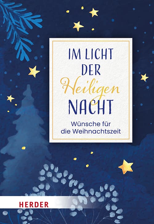 Im Licht der Heiligen Nacht: Wünsche für die Weihnachtszeit