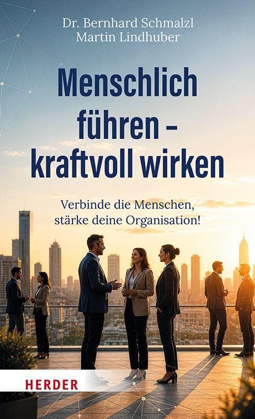 Menschlich führen - kraftvoll wirken