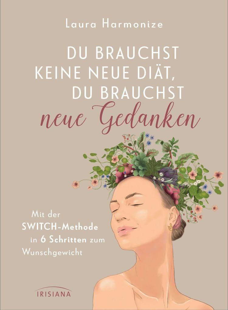 Du brauchst keine neue Diät, du brauchst neue Gedanken