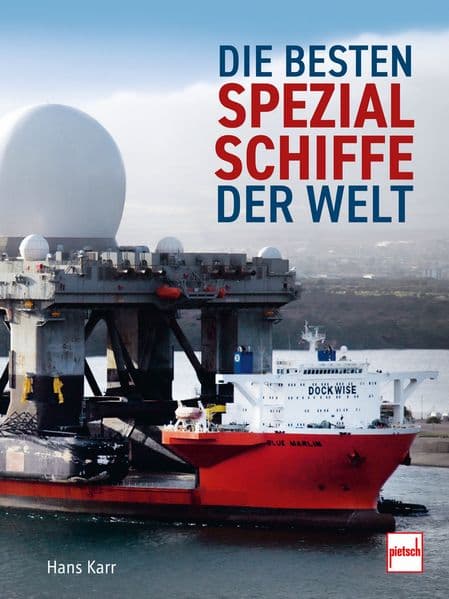 Die besten Spezialschiffe der Welt