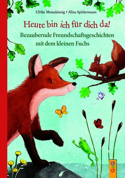 Heute bin ich für dich da!